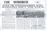 AUGUST FIVE IN-TH.OUSANDS ·OUT WORKERS DEFY THE STATE · rotten system or corruption in high places, get-rich quick property speculators and increasin,: exploitation or workers who