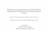 Developing a Learning Progression for Scientific …people.cs.vt.edu/.../Slides/Chowdhury-Presentation.pdfDeveloping a Learning Progression for Scientific Modeling: Making Scientific
