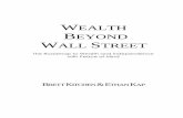 WEALTH BEYOND WALL STREET Chap 1-3.pdfThe name ‘Wealth Beyond Wall Street’ is a marketing concept and does not guarantee or imply that you will become wealthy. The act of purchasing