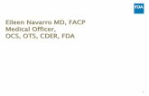 Eileen Navarro MD, FACP Medical Officer, OCS, OTS, CDER, FDA · 2018-05-08 · OCS, OTS, CDER, FDA. 2 WHAT MEDICAL REVIEWERS CAN DO WITH STANDARDIZED DATA AND METADATA RECEIVED IN