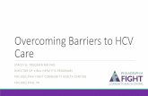 Overcoming Barriers to HCV Care - NVHR · 2016-11-02 · 17.1 Self-iden@ﬁed sexual orientaon Heterosexual 89.0 Gay/Lesbian 4.9 Bisexual 6.1 Ever incarcerated 36.3 Do One Thing baseline