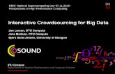 Interactive Croudsourcing for Big Data• Crowdsourcing is a type of participative online activity in which one proposes to a crowd the voluntary undertaking of a task. • The crowd