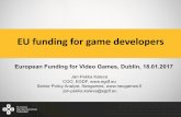 EU funding for game developers · • Also non-narrative games are cultural products, but this funding instrument is only for narrative games • Only companies that are more than