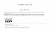 WELDING PROCESSES Code of Practice...FOREWORD This Code of Practice on welding processes is an approved code of practice under section 274 of the Work Health and Safety Act (the WHS