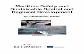 Maritime Safety and Sustainable Spatial and Regional Development · 2016-01-14 · legally charged with broad scale Marine Spatial Planning in most of the Baltic coastal countries