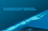 NANOPHOTONICS FORESIGHT REPORT - Outreach · to existing photonic technologies. For this, the workshop assembled science and technology leaders from across Europe to assess the road