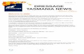 Dressage Tasmania News Issue - tas.equestrian.org.au · The weekend saw the running of the Equestrian Tasmania Oﬃcial Dressage Championships, the Dressage Tasmania Participant ...