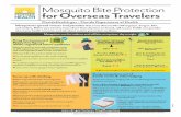 Mosquito Bite Protection for Overseas Travelers › wp-content › ... · If you will be sleeping outside or in a room that is not well screened, buy a bed net BEFORE traveling overseas.