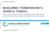 BUILDING TOMORROW’S AFRICA TODAY · 2019-05-02 · BUILDING TOMORROW’S AFRICA TODAY WEST AFRICA DIGITAL ENTREPRENEURSHIP PROGRAM AN INITIATIVE OF THE DIGITAL ECONOMY FOR AFRICA