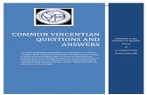 COMMON VINCENTIAN QUESTIONS AND ANSWEERSfiles.constantcontact.com/fd89f49d001/8687c224-fe7...Common Vincentian Questions and Answers 1 COMMON VINCENTIAN QUESTIONS AND ANSWERS The following