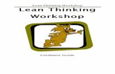 Lean Thinking Workshop Lean Thinking Workshop...Lean Thinking Workshop 6 Instructor – Introduction (5 Minutes) Instructor welcomes everyone to the class and thanks them for joining