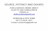 SOURCE, POTENCY AND DOUBTS · SOURCE, POTENCY AND DOUBTS FOR LEARNING MORE ABOUT LEAP TO THE SIMILLIMUM. EMAIL on -drdivyaclinic@gmail.com SEMINAR at NEW YORK. OCT 27,28,29 2017