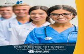 Smart... · 2017-07-27 · Smart Onboarding© For Healthcare smartonboarding.com Smart Onboarding has helped millions of people successfuly join their organization Smart Onboarding®
