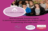 Training Program Lamaze Childbirth Educator birthwell ... · Final payment is due 30 days prior to the start of the training program. If you need to make alternative financial arrangements,