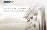 Redefining the way the world trades physical bullion · 2016-02-22 · bullion market, interfacing 11 major global trading centres and bringing price discovery, storage and clearing