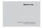 Battery Massager Instructions - Wahl · Battery Massager Instructions Reaches deep to relieve muscles. Provides beneficial, revitalizing facial massage. (Apply cold cream or lotion