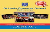 St. Louis Grammar School · 2015-10-07 · St Louis Grammar School Post 16 Prospectus Sixth Form at St Louis Grammar School St Louis Grammar Sixth Form Centre is very well established
