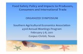 Food Safety Policy and Impacts to Producers, Consumers and ... Safety...Food Safety Policy and Impacts to Producers, Consumers and International Trade ... "We've created a monster