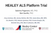 HEALEY ALS Platform Trial - Massachusetts …...Clinical Trial Simulation •Understand operating characteristics of proposed design •Optimize design under key trial parameters •Quantify