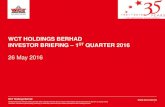 WCT HOLDINGS BERHAD INVESTOR BRIEFING 1ST QUARTER 2016content.wct.com.my/quarterly/2016/1q2016.pdf · Milestones WCT Holdings Berhad All Rights Reserved. Without limiting the right