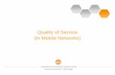 Quality of Service (in Mobile Networks) · 2017-11-05 · opportunistic scheduling (exploiting differences between channel quality of different mobiles) • packet loss (and time