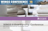 WINGS II Guardianship Conference - Washington › content › publicUpload › Guardian WINGS II › WI… · Next Steps and High Level Project Milestones: Remaining priorities identified