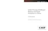 Urban Poverty, Childhood Poverty and Social …...URBAN POVERTY, CHILDHOOD POVERTY AND SOCIAL PROTECTION IN CHINA: CRITICAL ISSUES CHIP REPORT NO 3 This paper is one of a series of