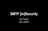 SMTP [in]Security › slides › SMTP_inSecurity_ToorCamp2014.pdf · 2017-10-06 · Security in SMTP Early versions had no built in security All emails sent in plaintext RFC 3207