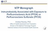 NTP monograph. Immunotoxicity Associated with Exposure to ...€¦ · Autoimmunity: (no studies) – Reports in Humans • Immunosuppression (reduced antibody response to vaccines)