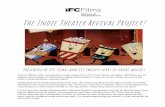 The Indie Theater Revival Project! · 2020-06-30 · The Indie Theater Revival Project! Presented by IFC Films and its twenty years of great movies Twenty different film retrospective