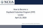 How to Become a Paycheck Protection Program …...Comments on the Interim Final Rule should be directed to: PPP-IFR@sba.gov LenderGateway • SBA Connect FAQs • SBA Connect User