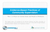 Evidence-Based Practices of Community Supervision · 2019-01-03 · Understand the core elements of EBPs and probation supervision. Discuss the pros and cons of EBPs implementation.