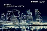 MIBC Moscow-City€¦ · Renaissance Moscow Towers are currently under construction. The development of Moscow-City should have been initially completed in 2007, but the pace of construction