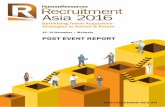 POST EVENT REPORTassets.humanresourcesonline.net/conferences/2016/...2 RECRUITMENT ASIA 2016 EVENT SUMMARY The annual Recruitment Asia was held in Kuala Lumpur on 15-16 November. The