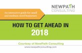 An interactive guide for small and medium-sized … to Get Ahead...HOW TO GET AHEAD IN 2018 An interactive guide for small and medium-sized businesses Courtesy of NewPath Consulting