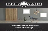 Laminate Floor Warranty - Bel Air Flooringbelairwoodfloor.com/wp-content/uploads/pdf/laminate-warranty.pdf · The Laminate floor Also carries a 5 year Light Commercial Warranty, from