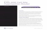 E4G-400 Cell Site Aggregation Router - BarcodesInc · 2017-06-02 · E4G 400 – Data Sheet 2 802.1ag Service OAM and ITU-T Y.1731 Performance Monitoring. The E4G400 also supports