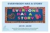 EVERYBODY HAS A STORY · 2019-11-19 · The Kawartha Pine Ridge Equity, Diversity, and Inclusion Calendar 2019-2020 Living, learning and leading equitably and inclusively. One of