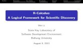 R-Calculus: A Logical Framework for Scienti c Discoveryijcai13.org/files/summary/LiWei.pdf · 1.6 Einstein’s special theory of relativity Formal description of Galilean transformation