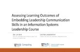 Assessing Learning Outcomes of Embedding Leadership Communication Skills in an Information Systems Leadership …nus.edu.sg/cdtl/docs/default-source/engagement-docs/conferences/hecc/... ·