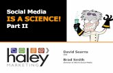 Social Media IS A SCIENCE! - Haley Marketing Group...•5 Smart Ways to Test Headlines and See Huge Results . ... Blunders Can Ruin Morale . 1 article = months of content. 5 Smart