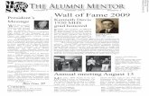 The Alumni Mentorclose of 2009, MHSAA looks forward to a full and exciting year of activities in Dave Fiser ’57 Wall of Fame 2009 F riends and members of MHSAA gathered on January