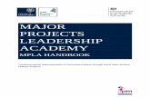 MAJOR PROJECTS LEADERSHIP ACADEMY · domains of project leadership: Leadership of Self, Leadership of Major Projects, Commercial Leadership and Technical Leadership. MPLA 360 will