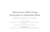 Adventures With Cheap Binoculars In Suburban Skiessammy/astronomy/Adventures... · - Tips for enjoying binoculars - If we have time…fixing binoculars - Aligning the optics on both