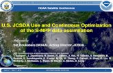 U.S. JCSDA Use and Continuous Optimization of the S-NPP ... · -Goal: funnel efforts toward helping the JCSDA partners (incl. NOAA) - Carrot is access to HPC & operational systems