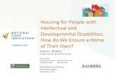 Housing for People with Intellectual and …...Housing •New HCBS Rules •Pressure from some families to support more structured/congregate settings •Impact of FSLA rules (changes
