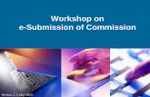 Workshop on e-Submission of Commission · Application” icon on the Desktop. 30 Download & Install Commission Application 1 1 2 2. ... Business’ Tax Matters> Select