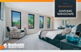 AWNING WINDOWS - Bradnams...As the market leader in Australia for aluminium and glass building products, Bradnam’s have developed its range of Smart Solutions to meet all high performance