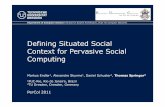 Defining Situated Social Context for Pervasive Social ...endler/talks/STIP-paper.pdf · Defining Situated Social Context for Pervasive Social Computing Markus Endler1, Alexandre Skyrme1,