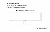 PB287 Series LCD Monitor User Guide - Asus Monitors... · ASUS LCD Monitor PB287 Series 1-3 1.4.2 Rear of the LCD monitor 9 1 2 3 5 HDMI-1/MHL HDMI-2 DP 4 6 7 8 1. AC-IN port 2. HDMI-1